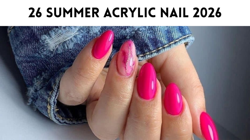 26 Summer Acrylic Nail 2026