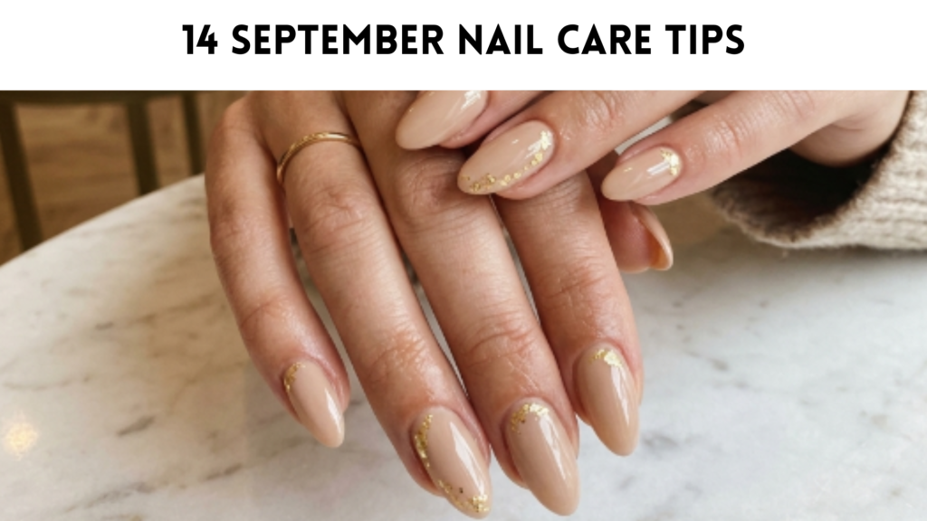 14 September Nail Care Tips